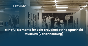 Mindful Moments for Solo Travelers at the Apartheid Museum (Johannesburg)