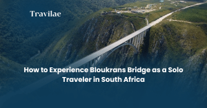 How to Experience Bloukrans Bridge as a Solo Traveler in South Africa